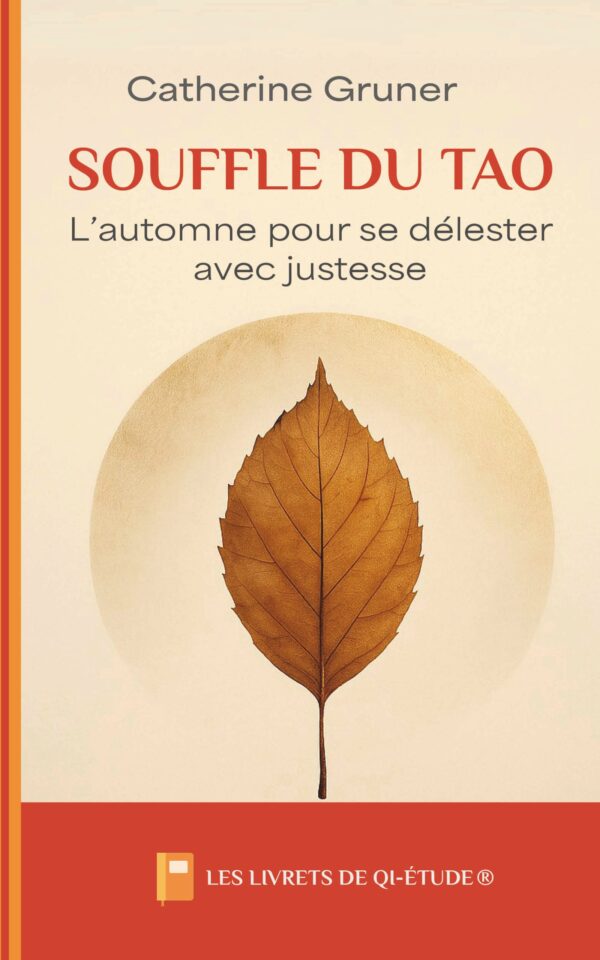 Souffle du Tao : l'automne pour se délester avec justesse